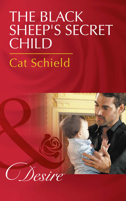 Cat Schield — The Black Sheep's Secret Child