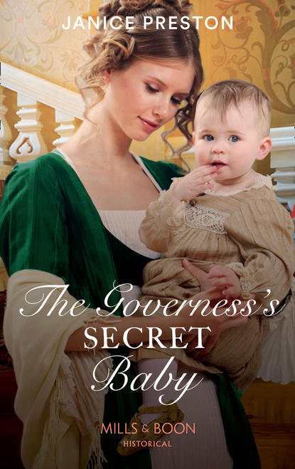 The Governess's Secret Baby (Janice  Preston). 