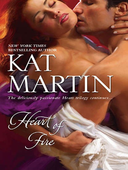 Kat  Martin - Heart of Fire