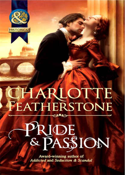 Pride & Passion (Charlotte  Featherstone). 