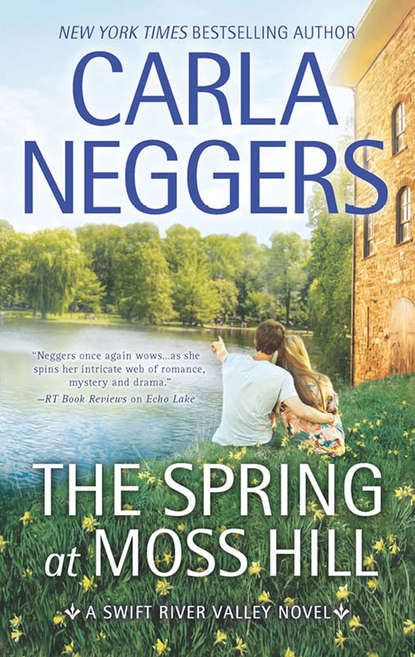 Carla Neggers - The Spring At Moss Hill