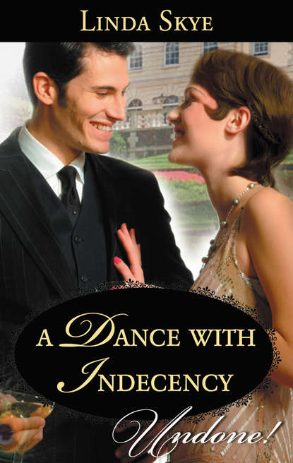 A Dance with Indecency (Linda  Skye). 