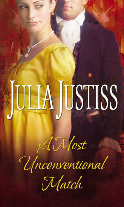 Julia Justiss - A Most Unconventional Match