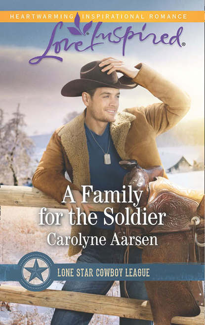 Carolyne  Aarsen - A Family For The Soldier