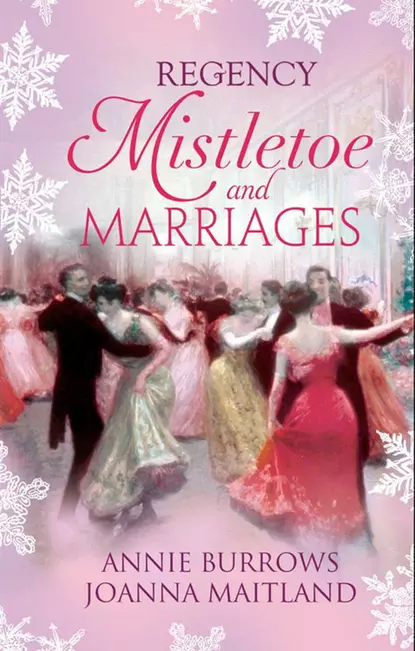 Обложка книги Regency Mistletoe & Marriages: A Countess by Christmas / The Earl's Mistletoe Bride, Joanna  Maitland