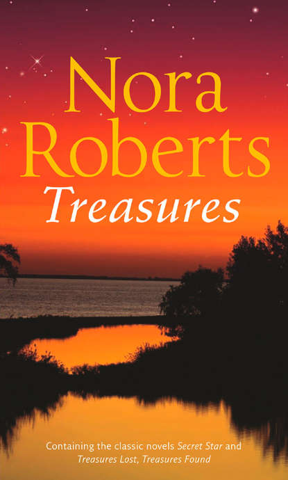 Нора Робертс - Treasures Lost, Treasures Found: the classic story from the queen of romance that you won’t be able to put down