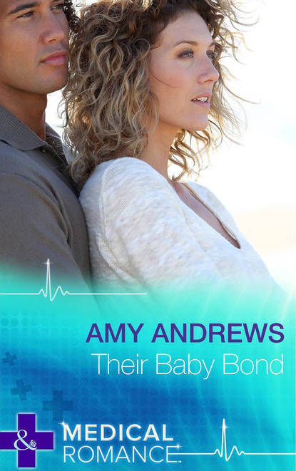 Amy Andrews — Their Baby Bond