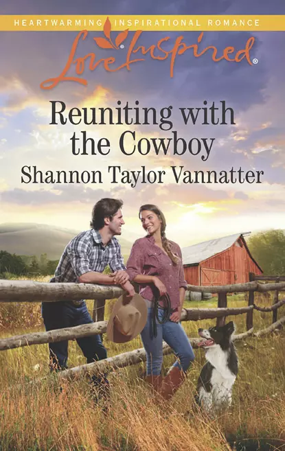 Обложка книги Reuniting With The Cowboy, Shannon Vannatter Taylor