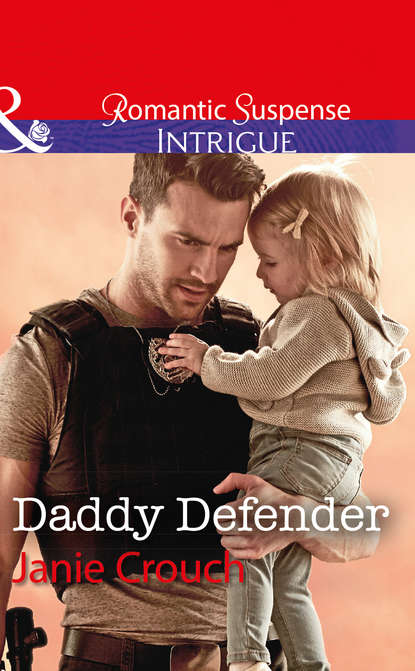 Daddy Defender (Janie  Crouch). 