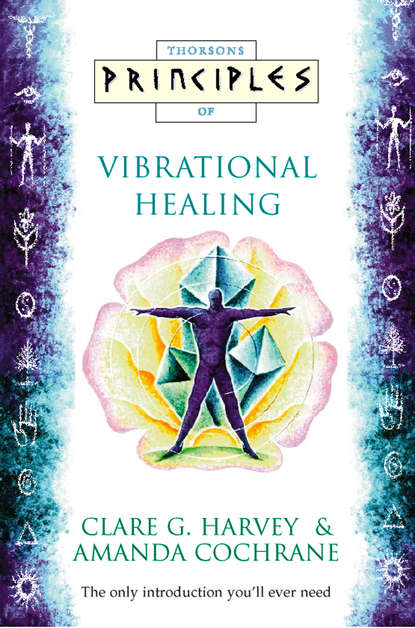 Vibrational Healing: The only introduction youll ever need