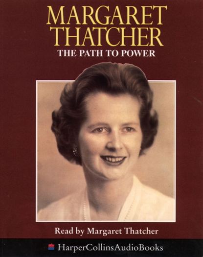 Margaret  Thatcher - Path to Power