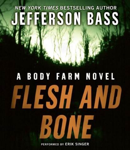 Jefferson Bass — Flesh and Bone