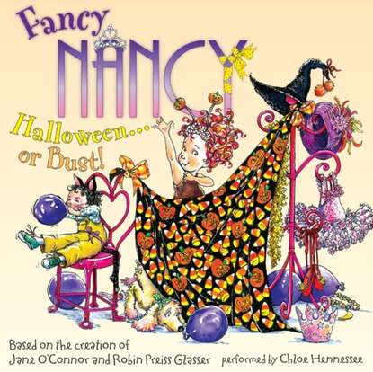 Ксюша Ангел - Fancy Nancy: Halloween... or Bust!