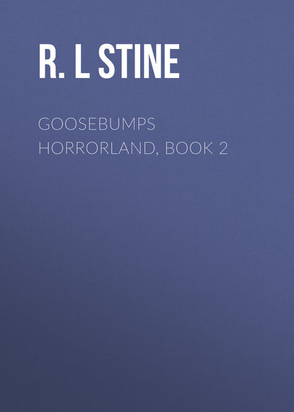 R.L Stine — Goosebumps Horrorland, Book 2