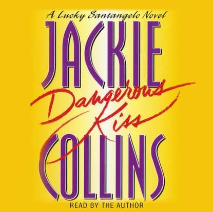 Jackie  Collins - Dangerous Kiss