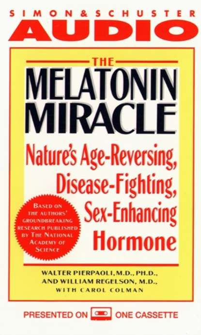 Walter Pierpaoli — Melatonin Miracle