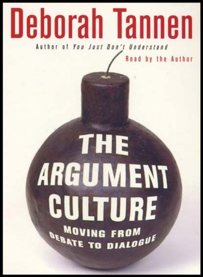 Deborah Tannen - Argument Culture