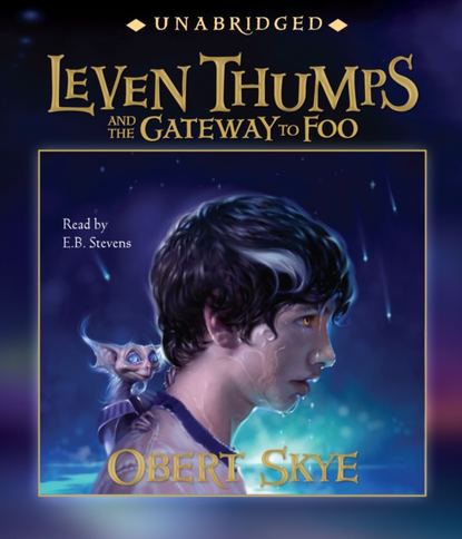 Obert Skye — Leven Thumps and the Gateway to Foo