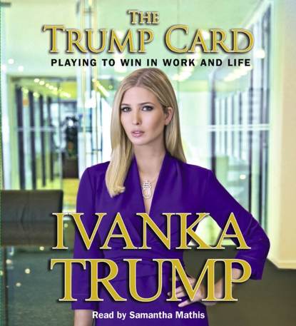 Ivanka Trump — Trump Card