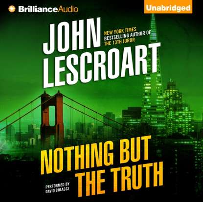 John Lescroart — Nothing But the Truth