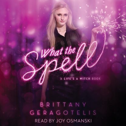 Brittany Geragotelis — What the Spell