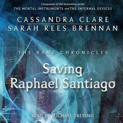 Sarah Rees Brennan - Saving Raphael Santiago