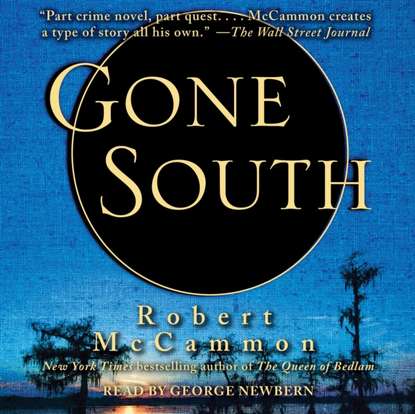 Robert Mccammon - Gone South