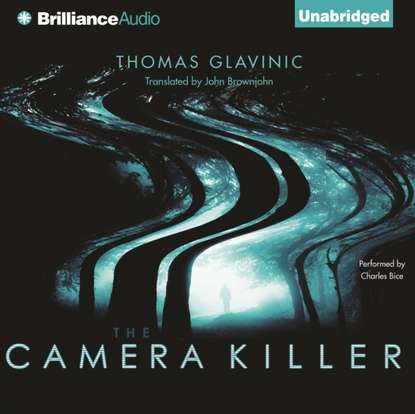 Thomas Glavinic — Camera Killer