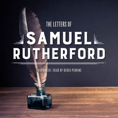 Samuel Rutherford — Letters of Samuel Rutherford