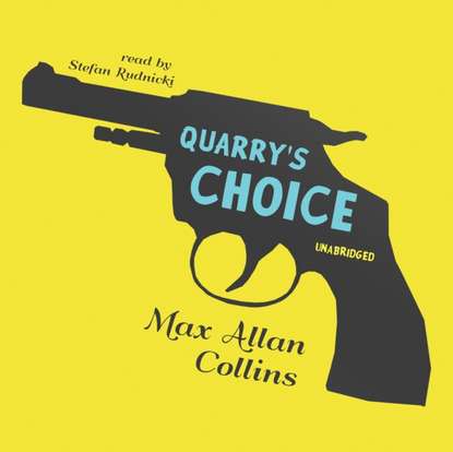 Max Allan Collins — Quarry's Choice 