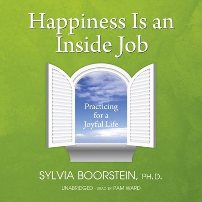 Sylvia Boorstein — Happiness Is an Inside Job