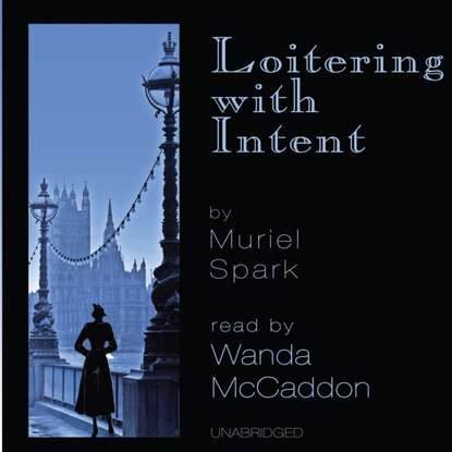 Muriel  Spark - Loitering with Intent