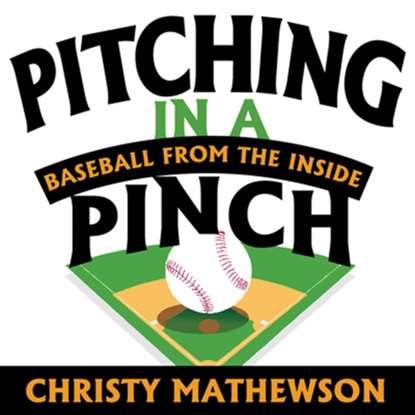 Christy Mathewson - Pitching in a Pinch