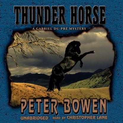 Peter Bowen — Thunder Horse