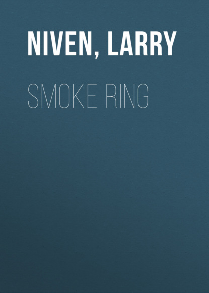 Larry  Niven - Smoke Ring