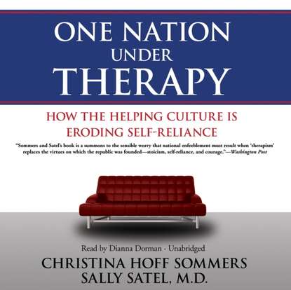 Sally Satel — One Nation Under Therapy