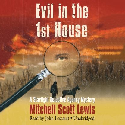 Mitchell Scott Lewis — Evil in the 1st House