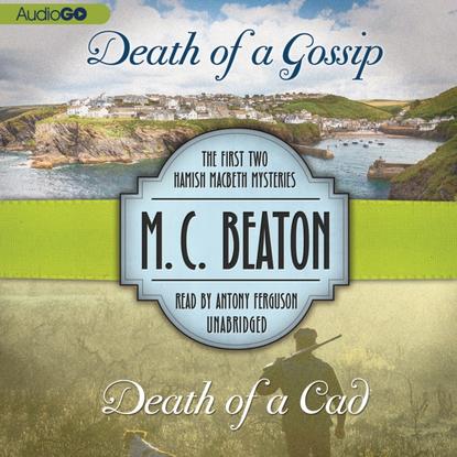 M. C. Beaton — Death of a Gossip & Death of a Cad