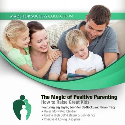 Larry Iverson - Magic of Positive Parenting