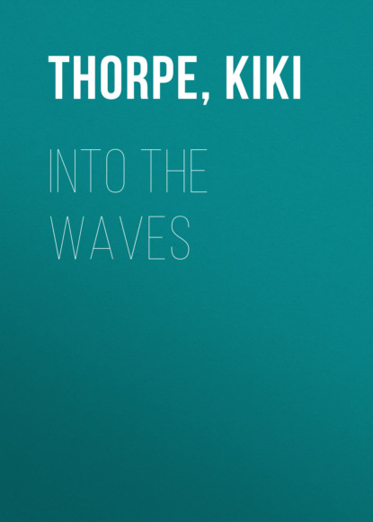 Kiki Thorpe — Into the Waves