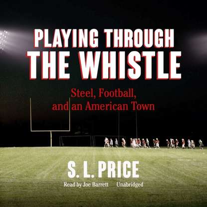 S. L. Price — Playing through the Whistle