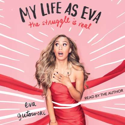 Eva Gutowski — My Life as Eva