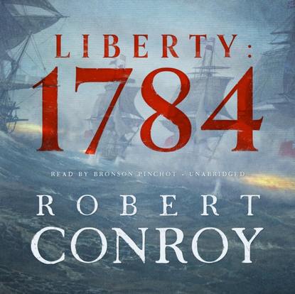 Robert  Conroy - Liberty: 1784