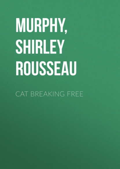 Shirley Rousseau Murphy — Cat Breaking Free