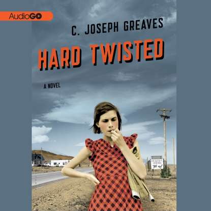 C. Joseph Greaves - Hard Twisted