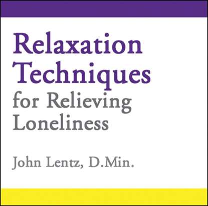 Ксюша Ангел - Relaxation Techniques for Relieving Loneliness