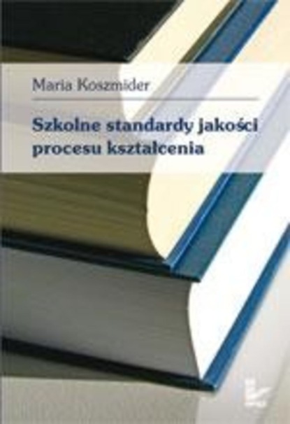 

Szkolne standardy jakości procesu kształcenia