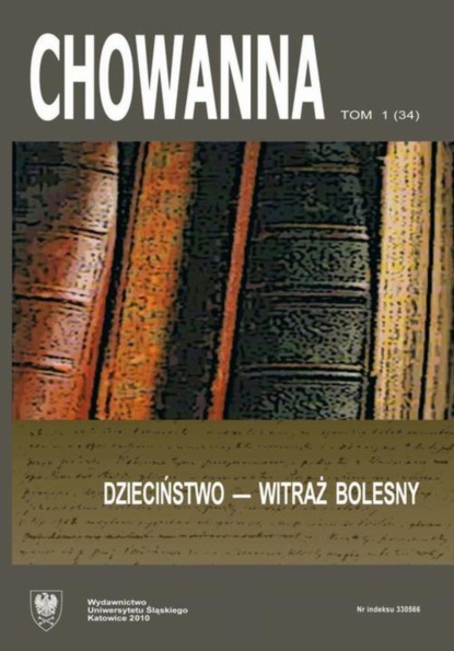 

„Chowanna” 2010, R. 53 (66), T. 1 (34): Dzieciństwo – witraż bolesny