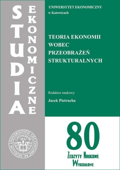 

Teoria ekonomii wobec przeobrażeń strukturalnych. SE 80