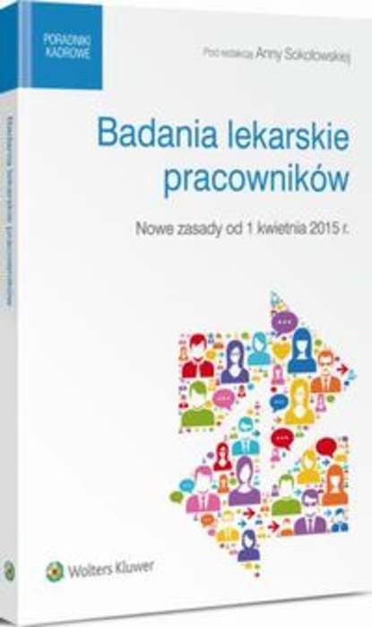 Joanna Kaleta - Badania lekarskie pracowników - nowe zasady od 1 kwietnia 2015 r.